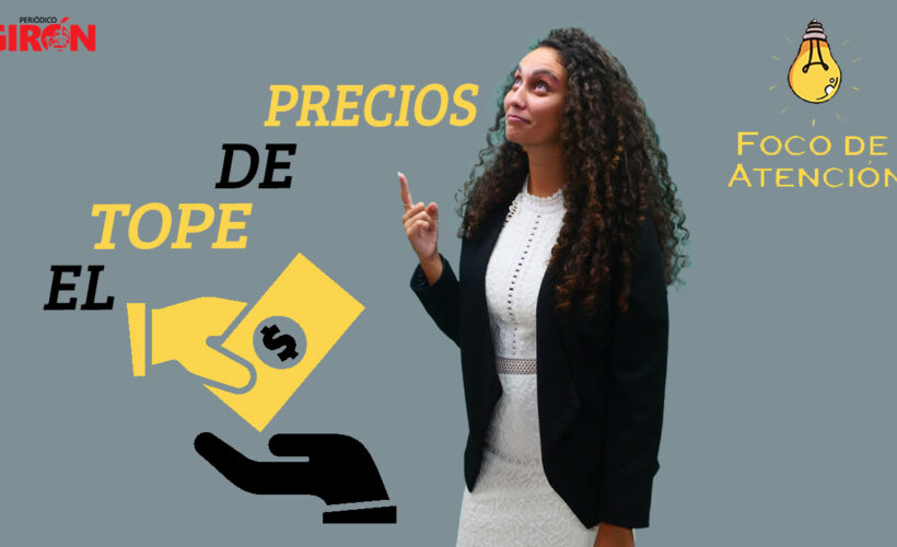 Foco de Atención: El Tope de Precios