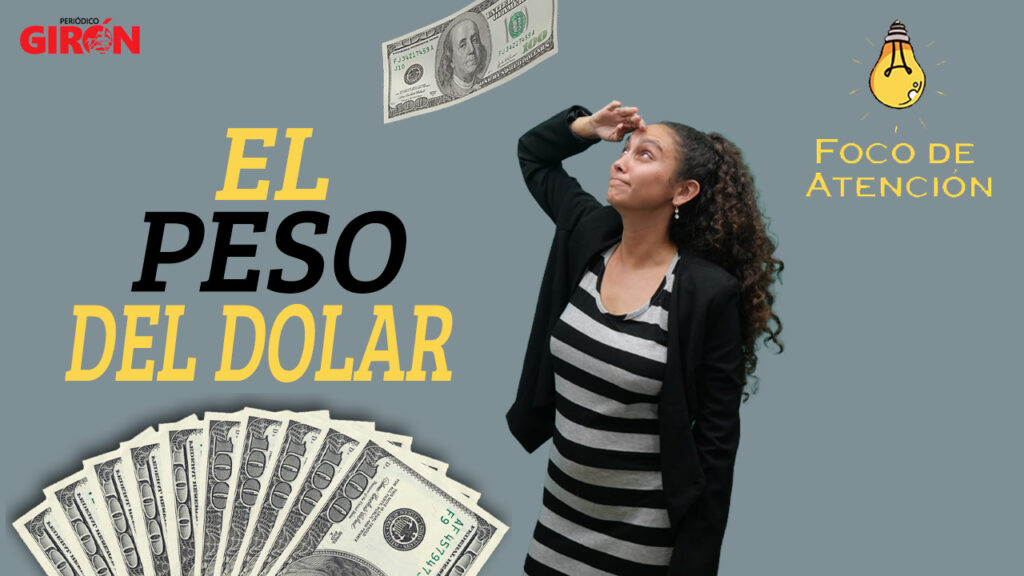 Foco de Atención: El peso del dólar