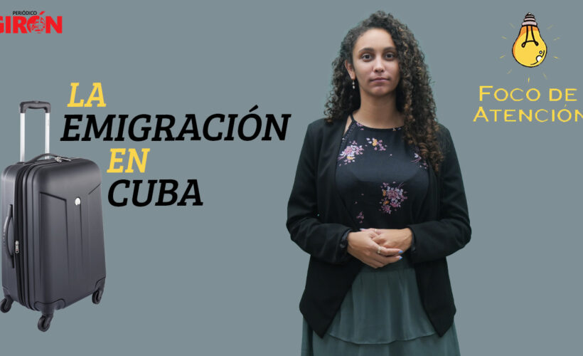 Foco de Atención: La emigración en Cuba