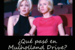 Cinemafilia: ¿Qué pasó en Mulholland Drive?