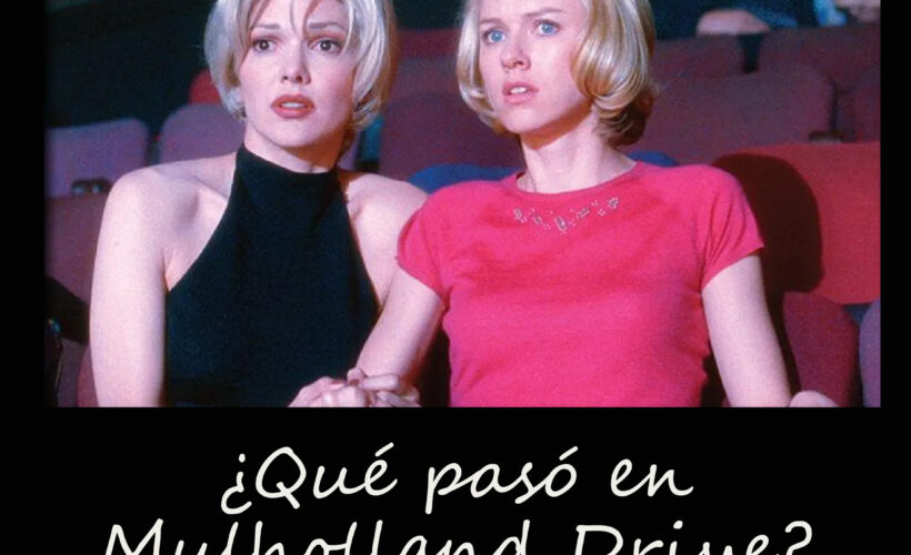 Cinemafilia: ¿Qué pasó en Mulholland Drive?