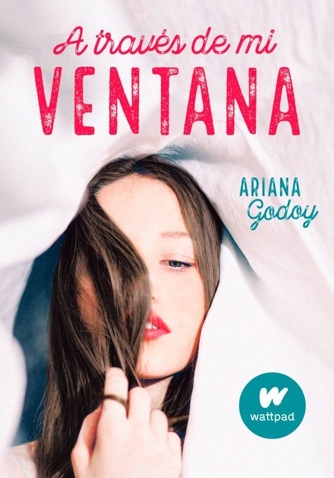 Novela A través de mi ventana de Ariana Godoy en Wattpad