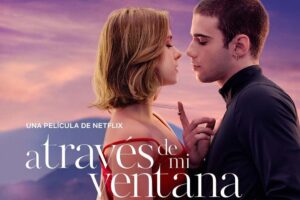 Novela A través de mi ventana de Ariana Godoy, llevada a la pantalla por Netflix