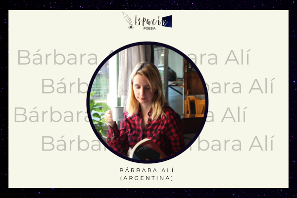 Espacio Poesía: Bárbara Alí (Argentina)