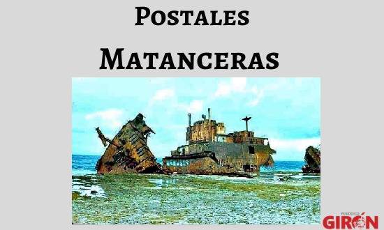 Postales Matanceras: El barco encallado