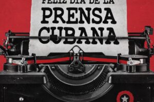 Mensaje por el Día de la Prensa Cubana