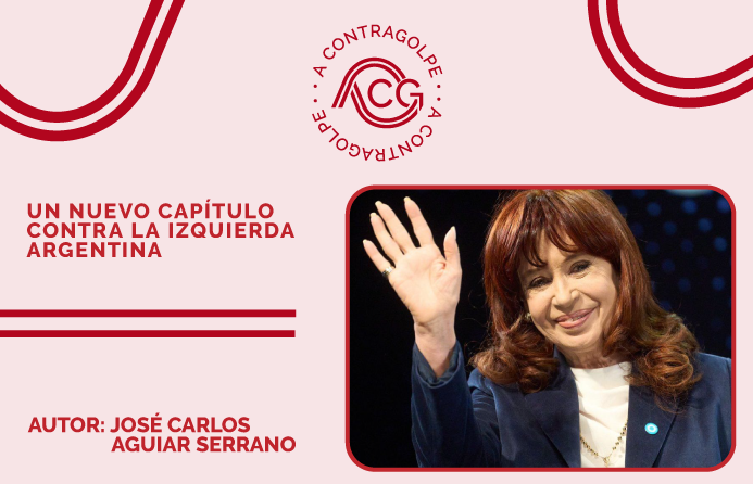 A Contragolpe: Nuevo capítulo contra la izquierda argentina