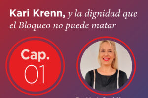 Código Rojo: Kari Krenn y la dignidad que el bloqueo no puede matar