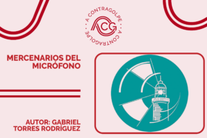 A Contragolpe: Mercenarios al micrófono, la guerra no convencional