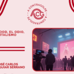 A contragolpe: Hollywood, el odio y el capitalismo tardío
