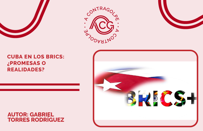 Cuba en los BRICS: ¿promesas o realidades?