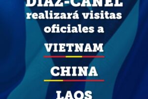 Presidente Díaz-Canel realizará visitas oficiales a Vietnam, China y Laos