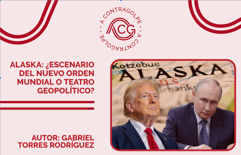 Alaska: ¿Escenario del nuevo orden mundial o teatro geopolítico?