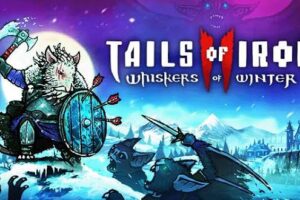 La Nota Gamer: Tails of Iron, más y mejor