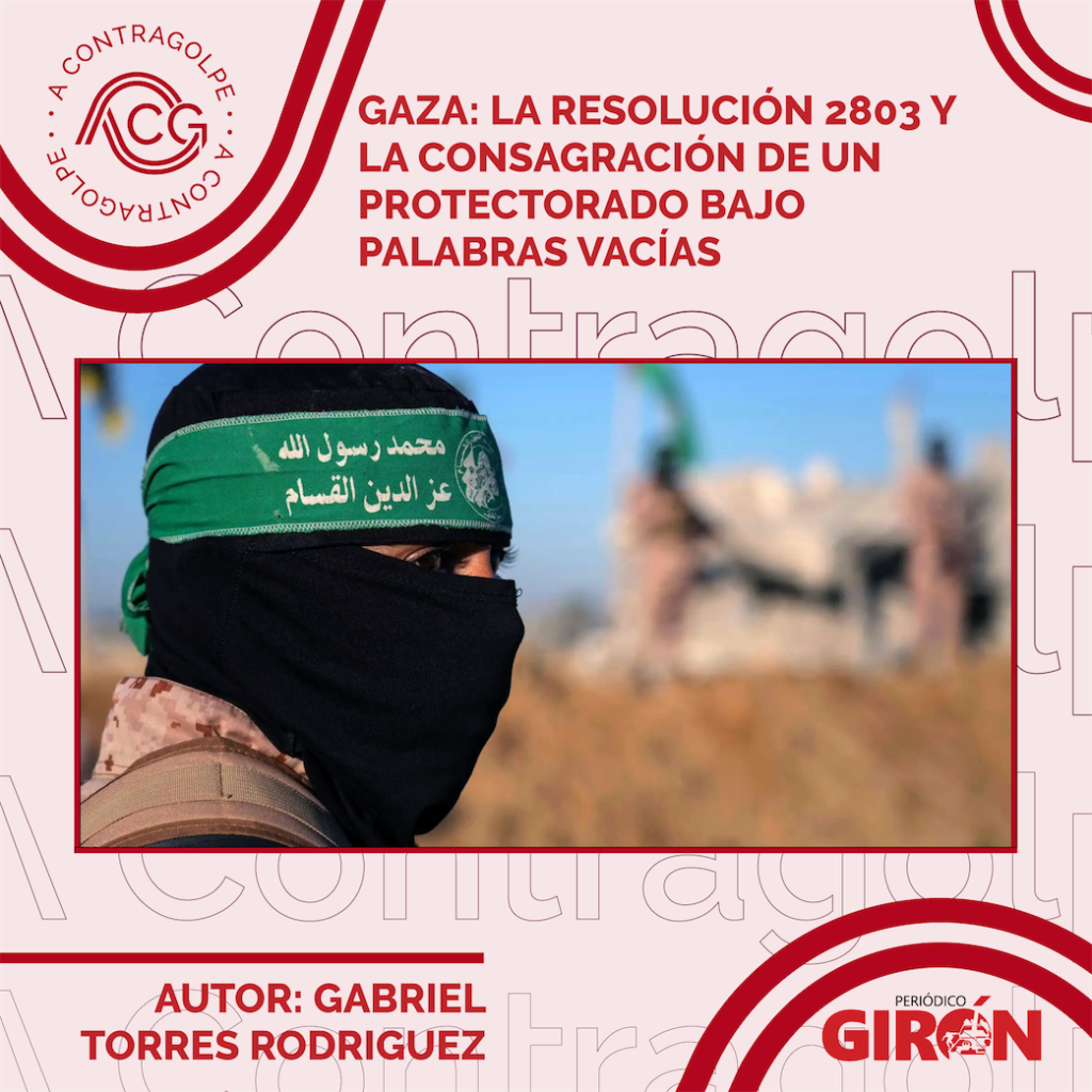 Gaza: La Resolución 2803 y la consagración de un protectorado bajo palabras vacías  