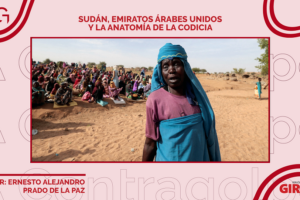 A Contragolpe: Sudán, Emiratos Árabes Unidos y la anatomía de la codicia