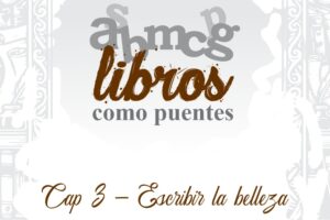 Libros como puentes: Escribir la belleza