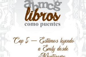 Libros como Puentes: Estamos leyendo a Emily desde Montenegro