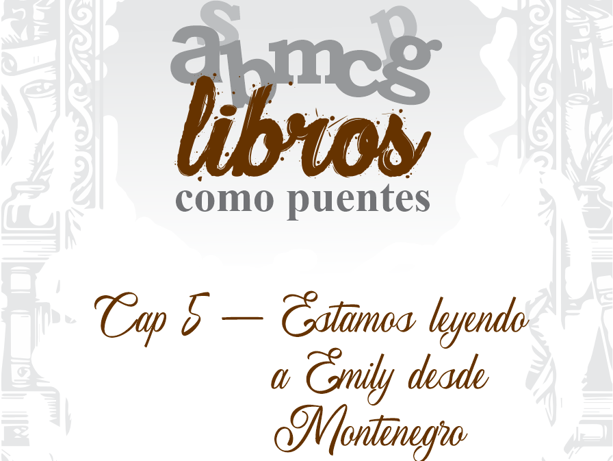 Libros como Puentes: Estamos leyendo a Emily desde Montenegro